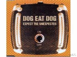 Dog Eat Dog : Expect the Unexpected